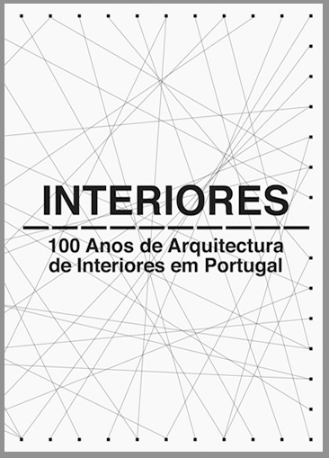 Lançamento do livro – Interiores 100 anos de Arquitetura de Interiores em Portugal